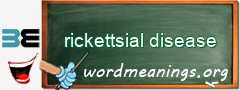 WordMeaning blackboard for rickettsial disease